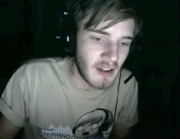When your playing horror games(see desc). And some scary happens.. yes pewdiepie