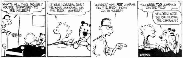 Calvin & Hobbes first 9 strips. I know posted the final comic twice, but it feels right. All credit goes to Bill Watterson, a man truly ahead of his time. THEE.