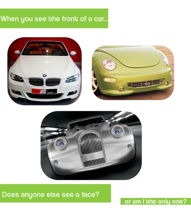 Car Faces Car Faces. /funny_pictures/2356437/Impossible+Things/ ^ Check out my other OC. Post your own car faces if I'm not the only one.... Does anyone else see at face?