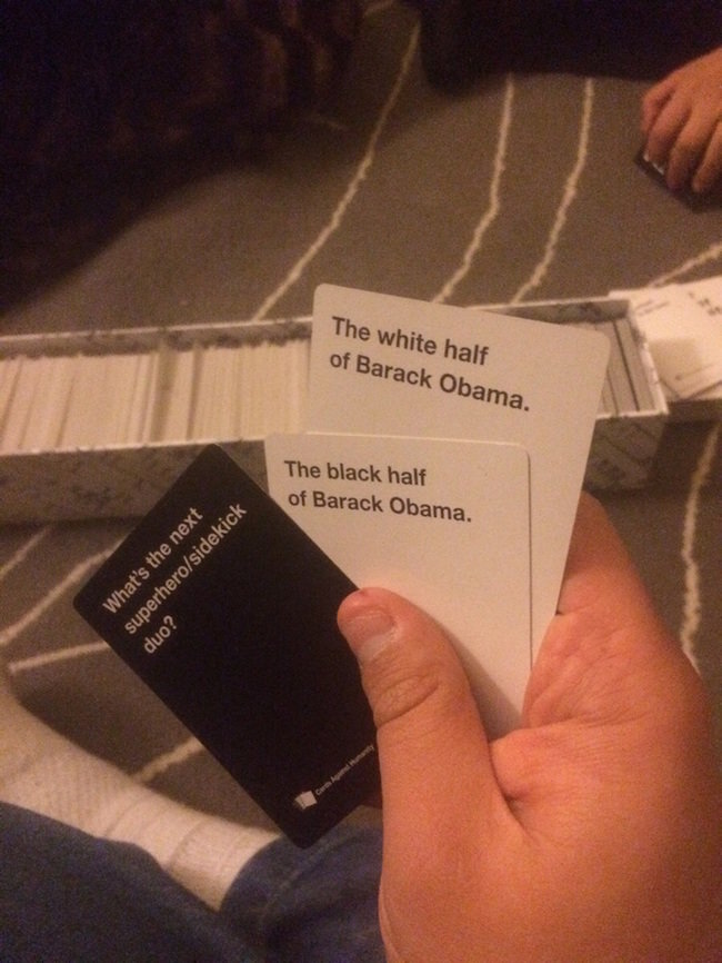Cards against Humanity. .. Revenge your dad?