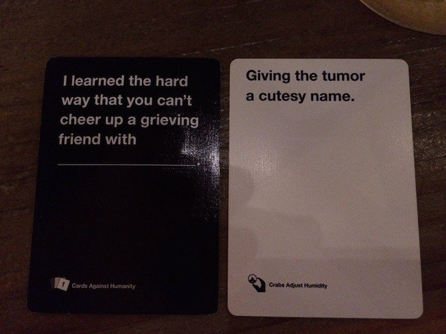 Cards against Humanity. .. Revenge your dad?