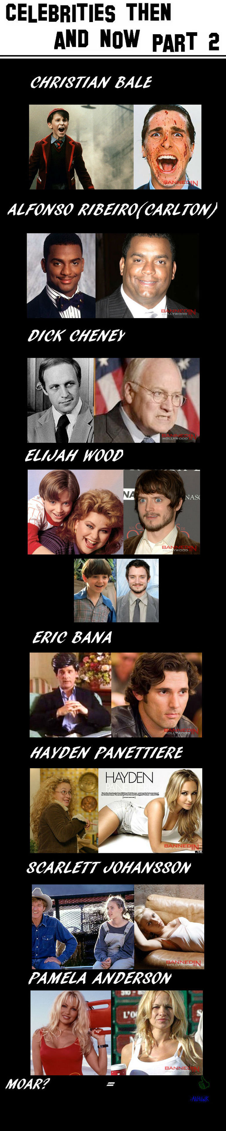 Celebs Then and Now Part 2 Celebs Then and Now Part 2. EDIT PART 3 THREE IS HERE!! /funny_pictures/2470410/Celebs+Then+and+Now+Part+3/ EDITTOP 15 THANKS ALOT GUISE Here's part 2 Deds and