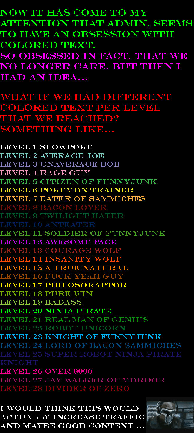 Colored text(read description too) Colored text(read description too). Yall seem to really like this idea, ill try to talk to pixeltron and see what his take on the idea is and see if he'll talk