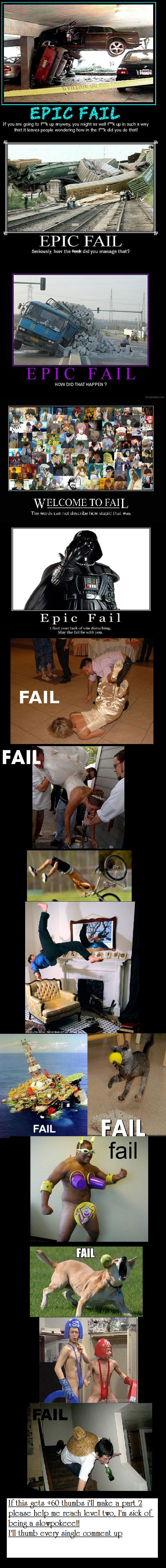 Compilation of Fails #1 Compilation of Fails #1. edit:<br /> compilation number two is here: <br /> /funny_pictures/364801/Compilation+of+Fails+2/<br /> Thank you soo