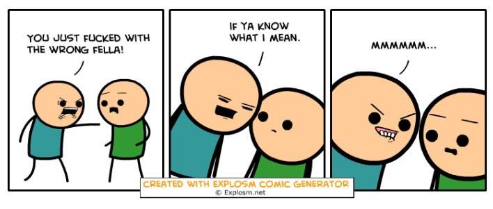Cyanide and Happiness. Cyanide and Happiness just released this random comic generator and here are some I got that I quite liked. Enjoy! Link: .. Found one that actually makes sense