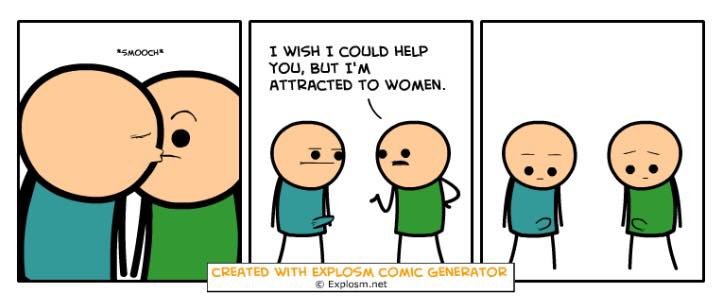 Cyanide and Happiness. Cyanide and Happiness just released this random comic generator and here are some I got that I quite liked. Enjoy! Link: .. Found one that actually makes sense