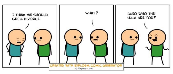 Cyanide and Happiness. Cyanide and Happiness just released this random comic generator and here are some I got that I quite liked. Enjoy! Link: .. Found one that actually makes sense