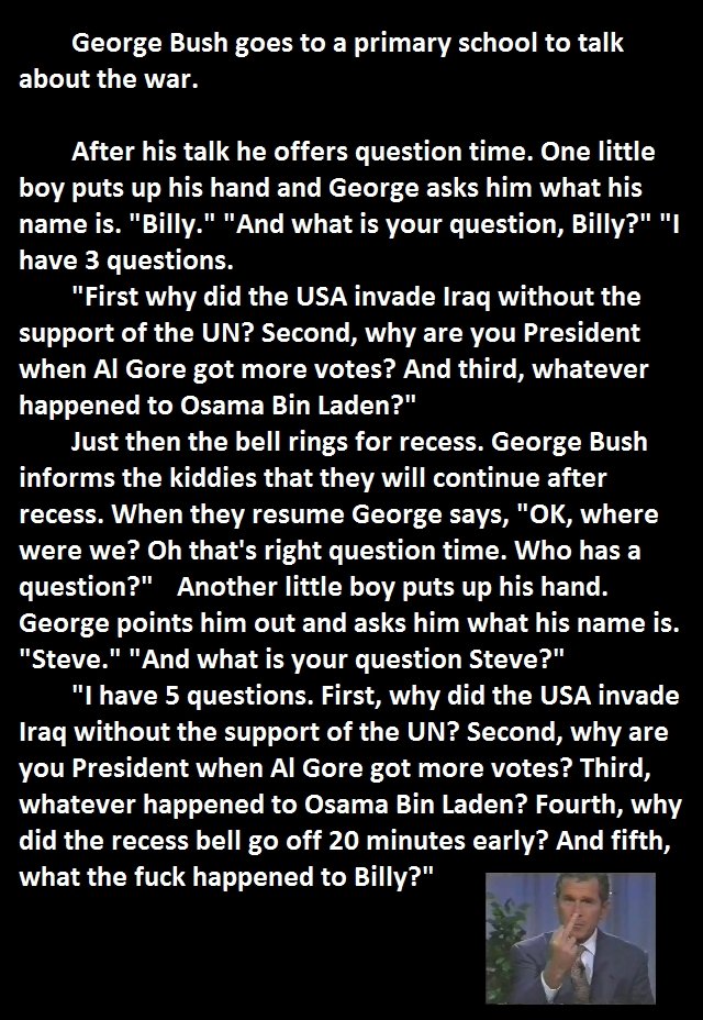 George Bush visits Primary School (WTR) George Bush visits Primary School (WTR). NEW STORY BRO: /funny_pictures/1391160/Oh+Collin+you+so+crazy/<br /> If it's a repost deal with it. -_-<br /&g