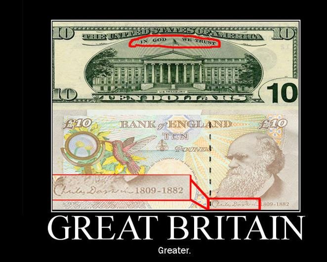 Greater Britain Greater Britain. Great Britain is now Greater Check this out: /funny_pictures/1891203/Can+ya+guess/ /funny_pictures/1891223/Trippy+Comic/. ill, Greater.. We have colorful money here in the States too!