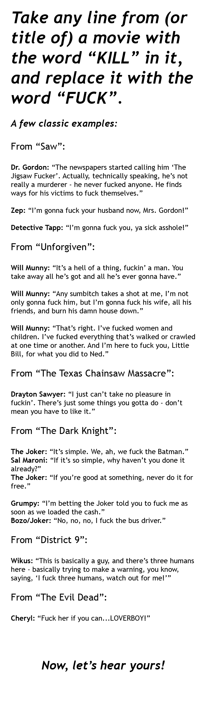 Killing and Fucking Killing and Fucking. I got the idea for this from an article I read about movie censorship. Basically, somebody brought up George Carlin's famous routine in whi