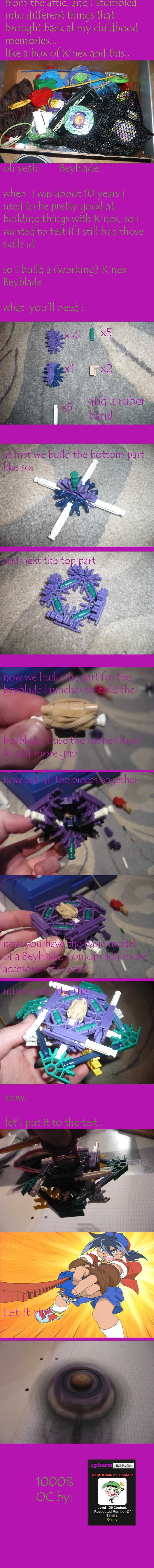 Knex Beyblade READ DESCRIPTION Knex Beyblade READ DESCRIPTION. EDIT: OMG top five already thx guys, lots of love, if you guys want i'll try to make more (usefull) K'nex things ^^, ->tell m