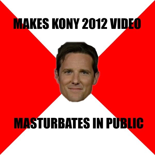 KONY 2012 Fail... KONY 2012 Fail.... rt.com/usa/news/kony-2012-arrested-masturbating-777/ He was found masturbating in public... not good when you made a viral video that you STA