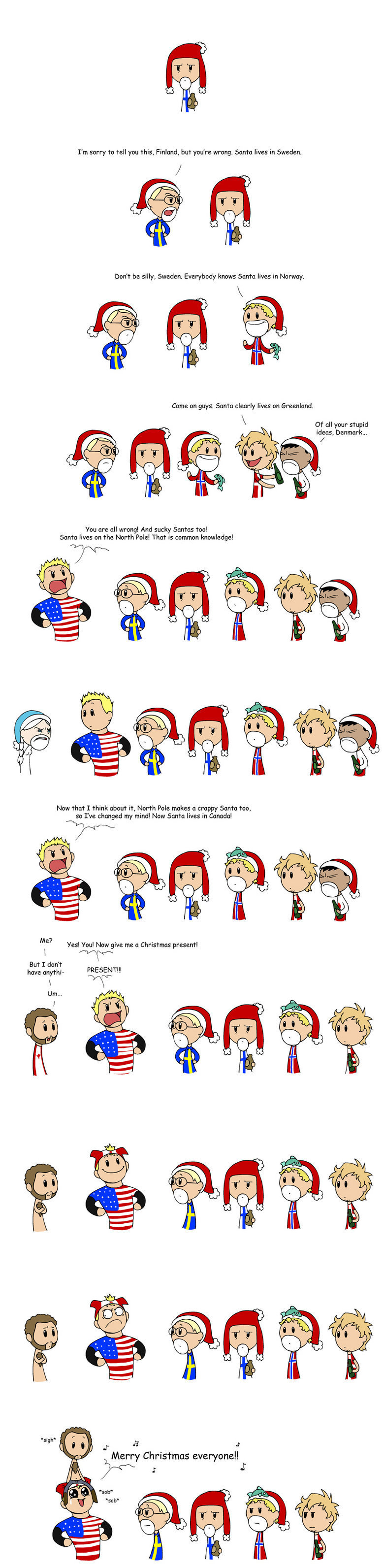 Oh, Canada Oh, Canada. for the holiday season credit goes to , and scandinavia and the world. unit rm sorry to tell you this Finland, but yam wrong. Some lives in Sweden.