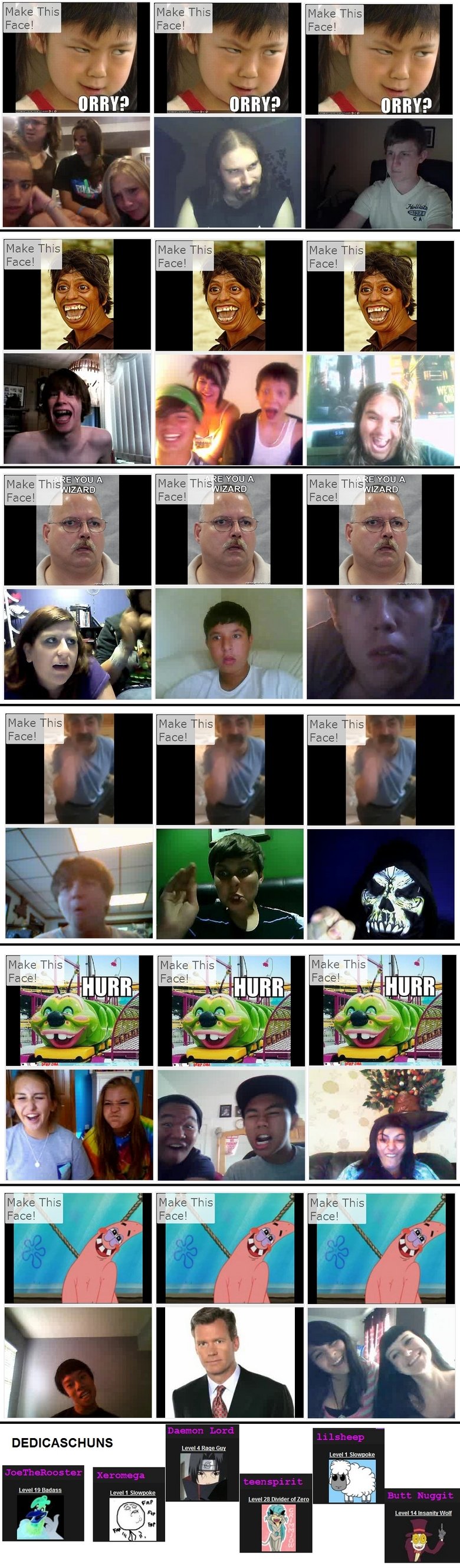 Omegle Make this face Comp.7 Omegle Make this face Comp.7. NUMBER 8 IS HERE: /funny_pictures/688251/Omegle+Make+this+face+Comp+8/<br /> Should i keep making these if so any suggestion