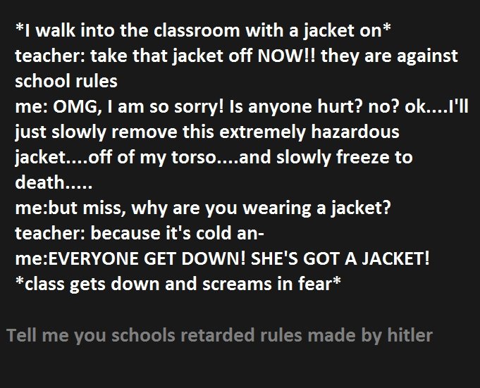 School Rules School Rules. amirite? Deds to Keep.<br /> After a date: /funny_pictures/1789022/After+a+date/<br /> Badass old lady: /funny_pictures/1788034/Hardco