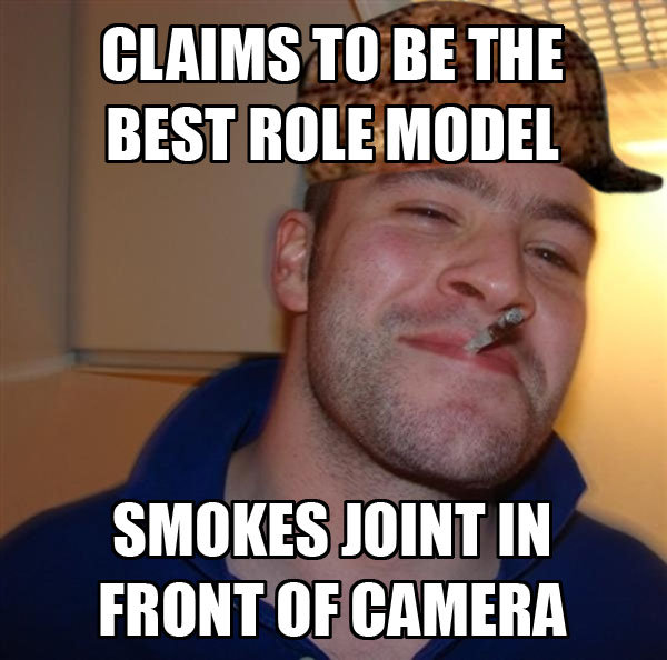 Scumbag Greg Scumbag Greg. A little hypocritical isn't it ? EDIT : To all the butthurt faggots complaining in the comments... I'm not complaining about what he smokes or why