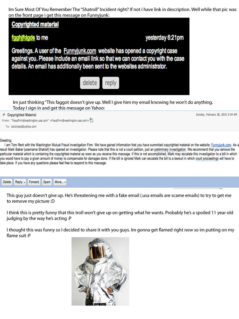Shatroll doesn't give up. Shatroll doesn't give up.. If you don't know whats going on: /funny_pictures/231662/Vermin+Of+Funnyjunk+Read+Description/<br /> I know i will be flamed an