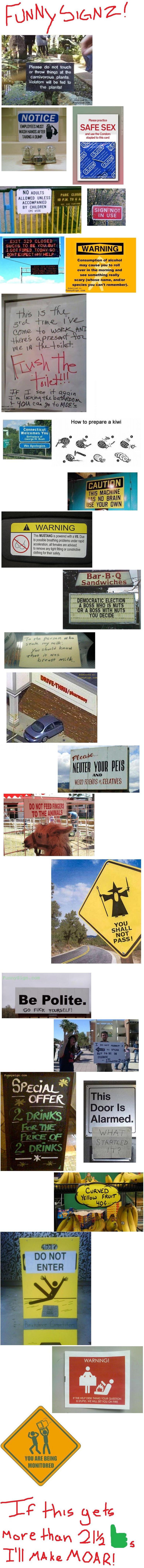 Sign Collection Part 1 Sign Collection Part 1. part 5: /funny_pictures/389404/Sign+Collection+Part+5/<br /> 21 and a half thumbs and I make moar<br /> EDIT: holy box of ra