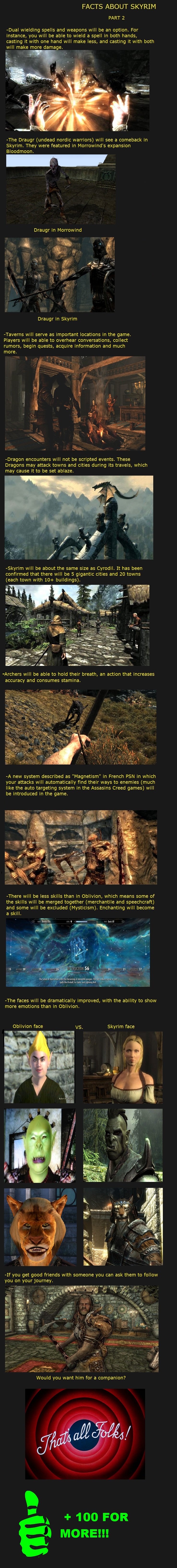 Skyrim Facts 2 Skyrim Facts 2. As i promised, the part two is here. Part one: /funny_pictures/2480369/Skyrim+Facts/ Part three : /funny_pictures/2484286/Skyrim+facts+number+3/