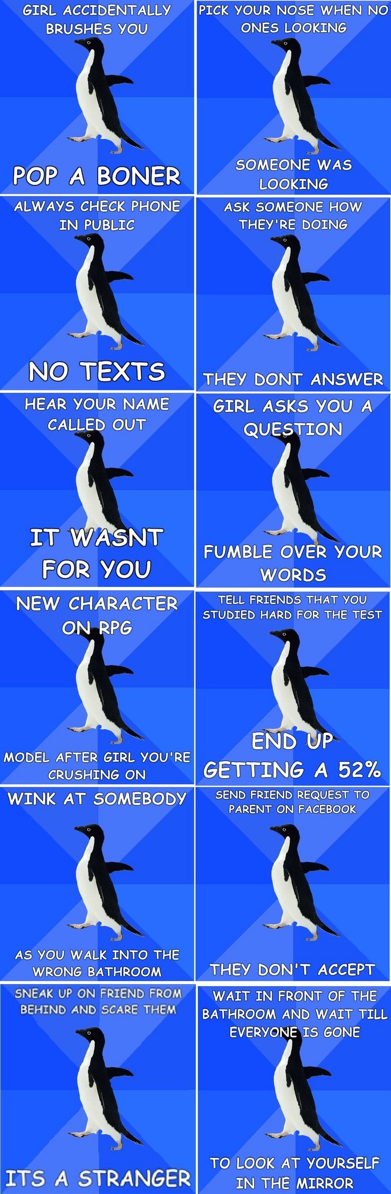 Socially Awkward Penguin Part 2 Socially Awkward Penguin Part 2. The first one got a good response and some request for more, so here is a second, slightly longer one. Most of these were not m