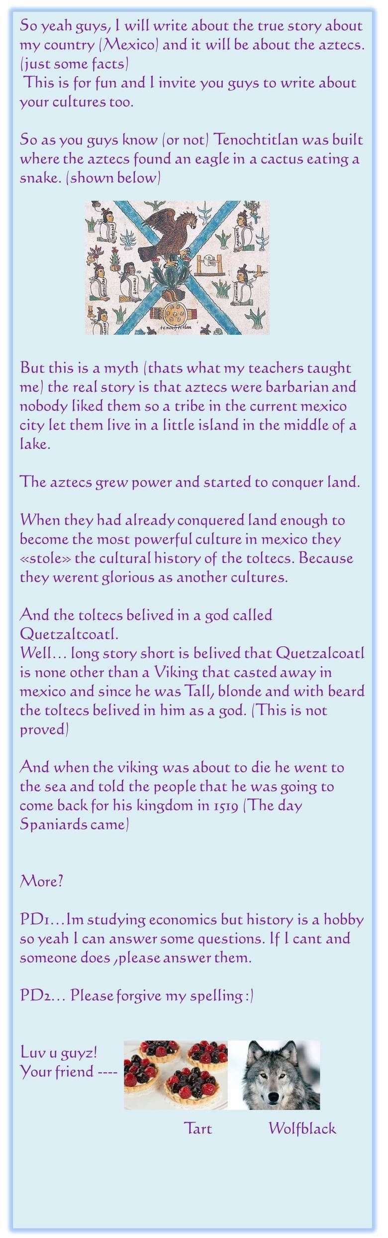 Some history. This is some history that 've learned in my years as a student. It talks about aztecs in the prehispanic part of my country.. So yeah guys, l will