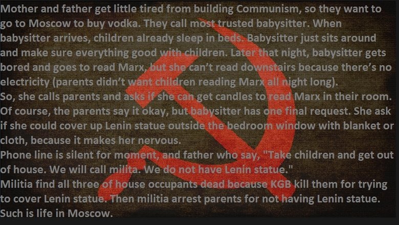 Soviet horror stories Soviet horror stories. Well, I got a pretty good laugh at it. So, made it as a post and put it here for you to enjoy. it is worth the read Part 2: /funny_pictur