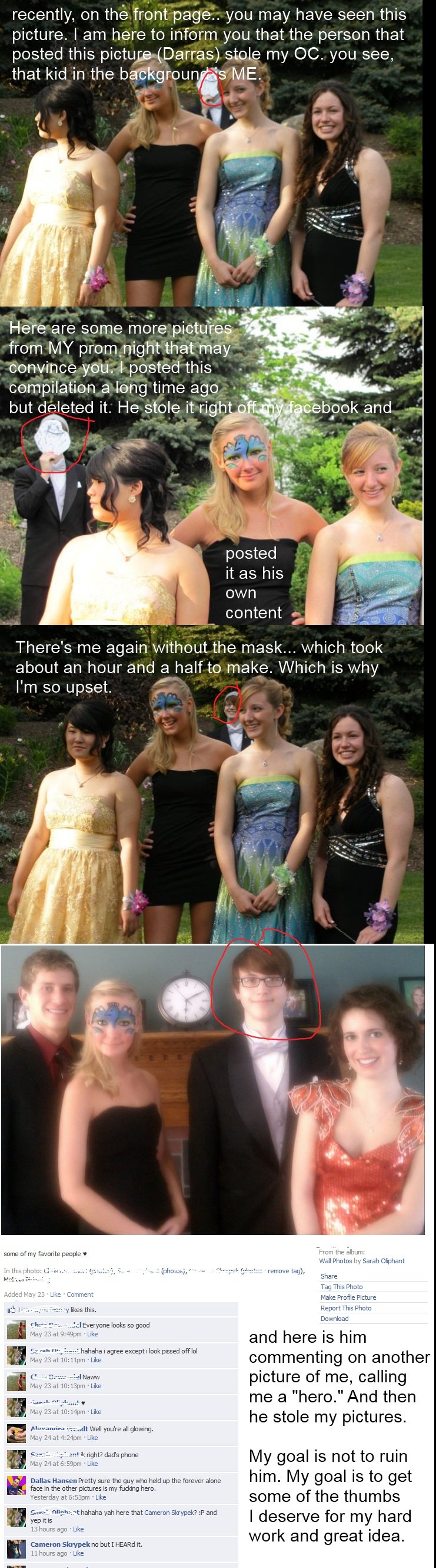 Stole my OC, need help for my hard work. Stole my OC, need help for my hard work.. The whole reason I made this mask was cause I went to prom alone. (it was a masquerade themed prom.) I'm not "bit
