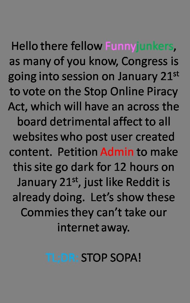 STOP SOPA (READ DESCRIPTION) STOP SOPA (READ DESCRIPTION). TO CLARIFY: The purpose of letting the site go dark would be to give people the opportunity to let them write their congressmen an