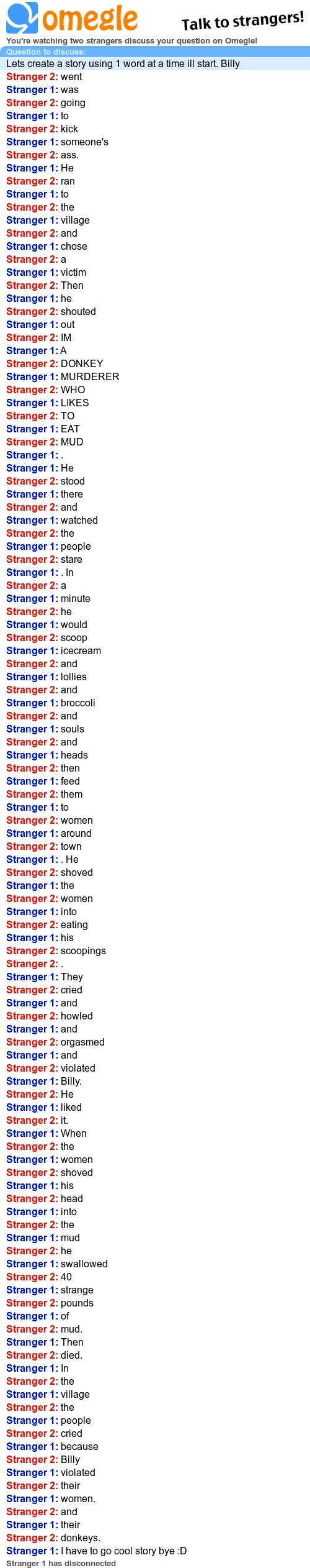 Story Time with Omegle 2 Story Time with Omegle 2. /funny_pictures/3134531/Story+time+with+omegle+2.1/ (most recent) short for all those who dont like to read. Post comments on what oth