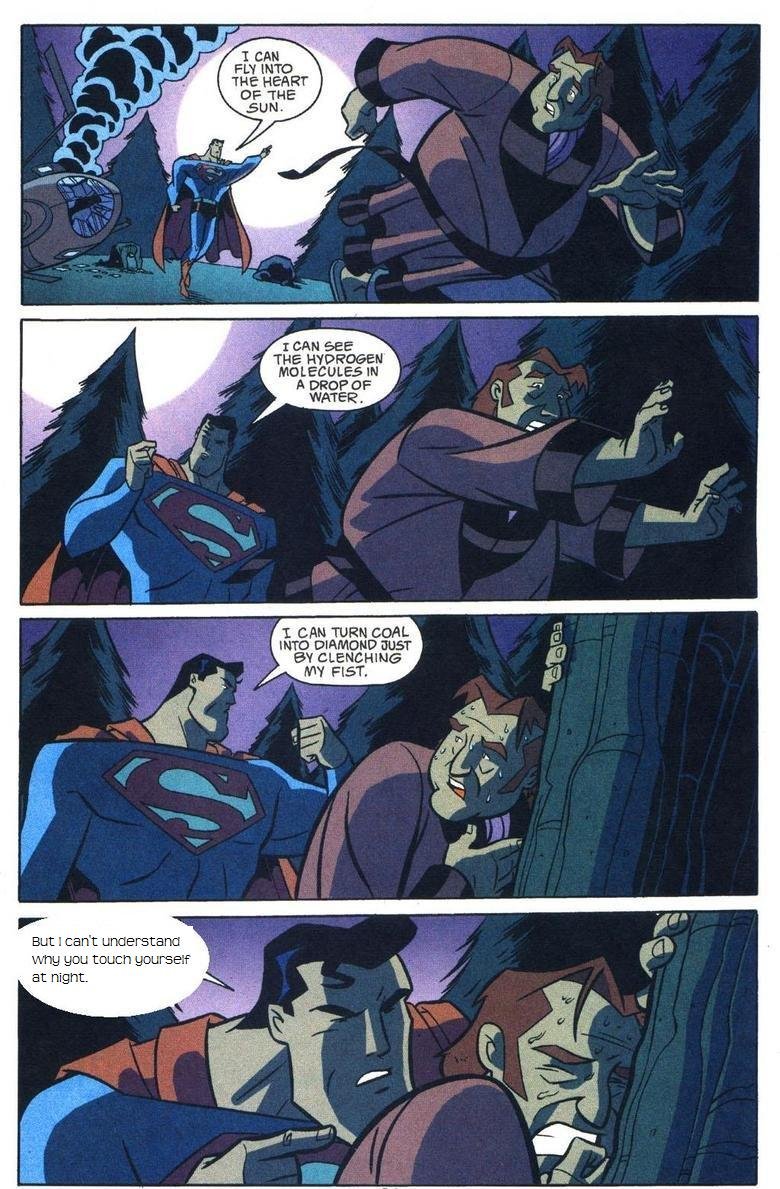 Superman is a dick Superman is a dick. again 3% OC lol<br /> /funny_pictures/1341036/Confused+superman/<br /> /funny_pictures/1341069/Supermans+horny/<br /> /fun