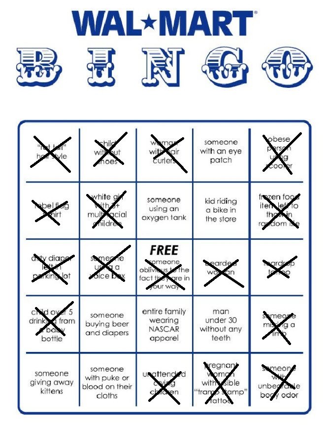 Walmart Walmart. i saw this Post: /channel/old-funnyjunk/Bingo/pNBcGcA/ i just got back from Walmart and this is my result. WALK MART som CC) from buying beer Qt" -FIT"