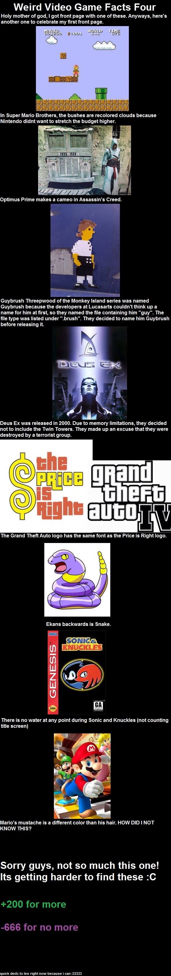 Weird Video Game Facts 4 Weird Video Game Facts 4. I GOT A FRONT PAGGEEEEEEEEE TWO OF THEM C:<br /> part 1: /funny_pictures/1459774/Weird+Video+Game+Facts+part+1/<br /> part