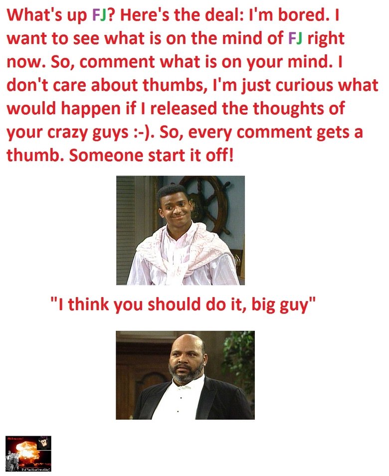 What's On Your Mind? What's On Your Mind?. Let's hear it.<br /> EDIT: No Comment down thumbing please, everyone should be able to speak their mind!<br /> Part 2: /funny_