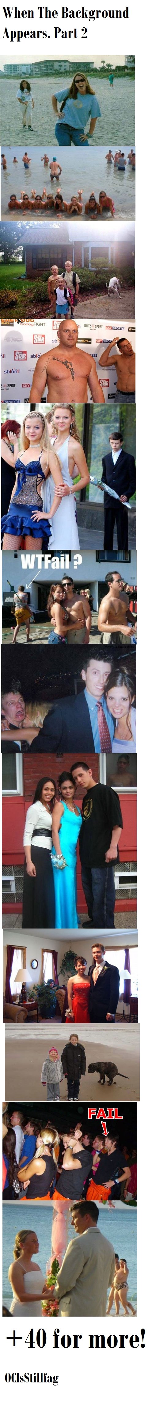 When the backgrounds appears part 2 When the backgrounds appears part 2. Sorry for the white outline. Here is the part 2. Go and thumb it up for part 3. part 1 /funny_pictures/2040224/When+the+bac