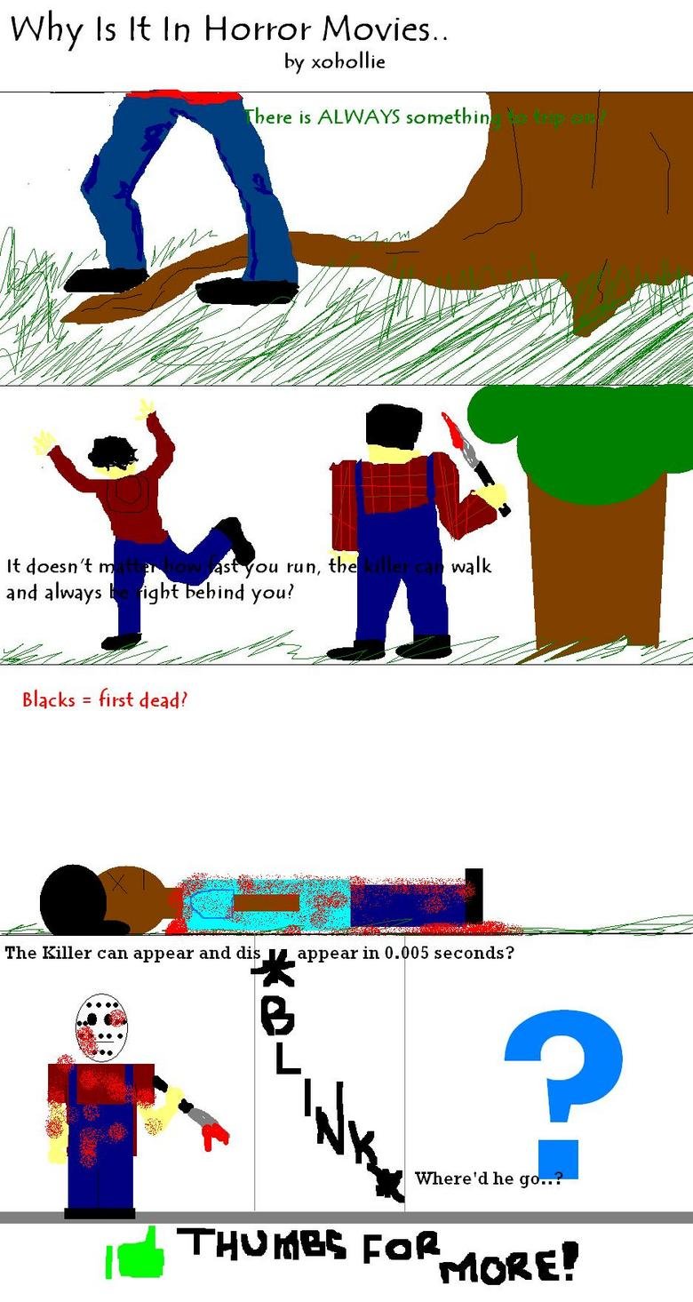 Why Is It In Horror Movies Why Is It In Horror Movies. My original content that got deleted in the wormhole<br /> number 2 : /funny_pictures/676263/Why+Is+It+In+Horror+Movies+2/. Wh