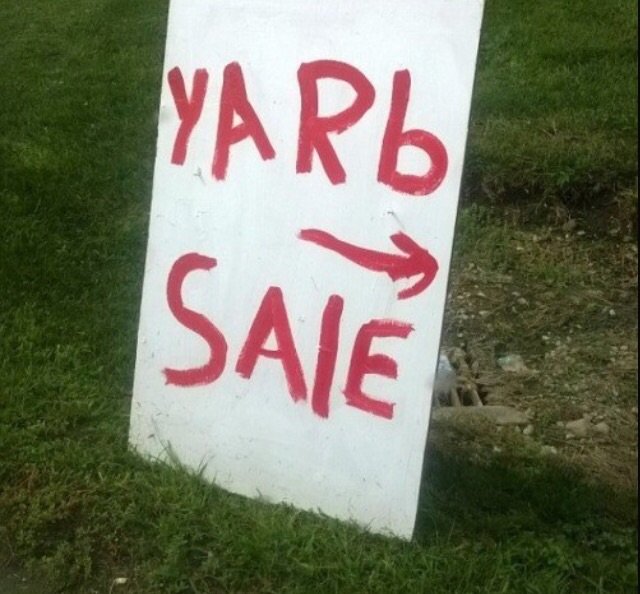 Why Does This Happen?!?!??!?. .. "yarb sale" "yard yard"
