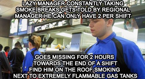 Work Escapades Pt. 7 : Fast Food Hell. So. Here we are. Back onto Fast Food / McDonalds again. I'd like to point out that even though these focus on Stupid-Ass 