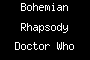Bohemian Rhapsody Doctor Who