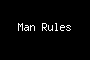 Man Rules