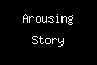 Arousing Story