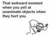 Awkward moment