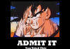 Admit it