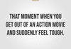After watching an action movie