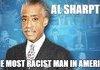 Al Sharpton - Most racist man in America