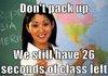 All damn teachers do this