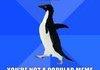 Awkward Penguin is Awkward