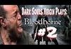A Dark Souls Virgin Plays Bloodborne 2