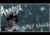 Amnesia: The Grey Eagle So Obvious!